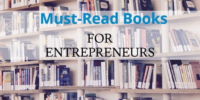 Must-Read Books for Entrepreneurs