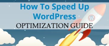 How To Speed Up WordPress Optimization Guide